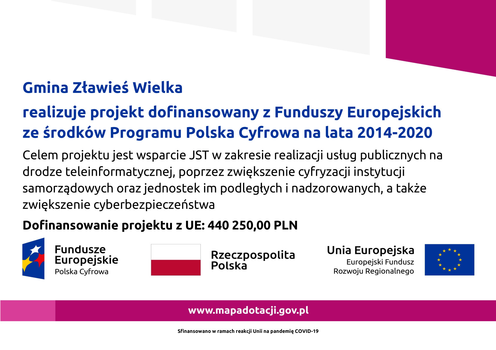 Gmina Zławieś Wielka realizuje projekt dofinansowany z Funduszy Europejskich ze środków Programu Polska Cyfrowa na lata...